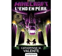 Minecraft officiel, T4 : L'End en péril Catherynne M. Valente (Auteur)
