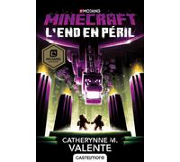 Minecraft officiel, T4 : L'End en péril - Catherynne M. Valente - Castelmore - broché - Roman junior