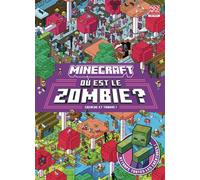 Collectif (trad. Alexandre Fil) – Minecraft : Où est le zombie ? – Cherche et trouve ! – Gallimard