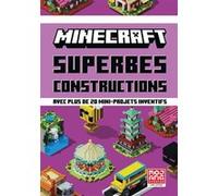 Minecraft - Superbes constructions Collectif (Auteur), Alexandre Fil (Traduction), Ryan Marsh (Illustration)