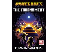 Minecraft: The Tournament: An Official Minecraft Novel