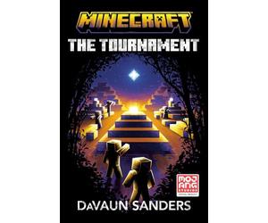 Minecraft: The Tournament: An Official Minecraft Novel