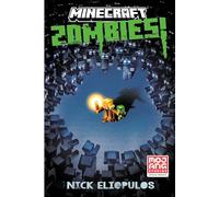 Minecraft: Zombies!: An Official Minecraft Novel