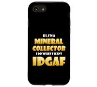 Mineral Collector IDGAF Rare Earth Crystal Rock Collection Coque pour iPhone SE (2020) / 7/8