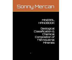 MINERAL HANDBOOK Geological Classification & Chemical Composition of 170 Industrial Minerals