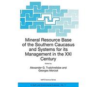 Mineral Resource Base Of The Southern Caucasus And Systems For Its Management In The Xxi Century