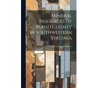 Mineral Resources Of Bland County In Southwestern Virginia