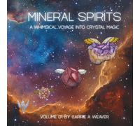 Mineral Spirits: A Whimsical Voyage into Crystal Magic