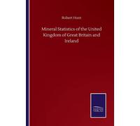 Mineral Statistics Of The United Kingdom Of Great Britain And Ireland