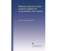 Mineral statistics of the United Kingdom of Great Britain and Ireland