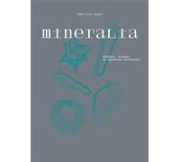 Mineralia Minéraux, cristaux et lapidaires alchimiques - Domitilla Dardi - In Fine Editions D'art - broché - Monographie