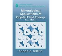 Mineralogical Applications of Crystal Field Theory, Cambridge Topics in Mineral Physics and Chemistry Roger G. Burns (Auteur)
