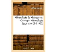 Minéralogie de Madagascar. Géologie. Minéralogie descriptive