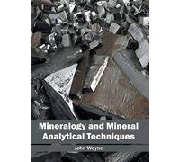 Mineralogy And Mineral Analytical Techniques