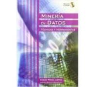 Minería De Datos. Técnicas Y Herramientas - CÉSAR PÉREZ LÓPEZ, DANIEL SANTÍN GONZÁLEZ César Pérez López, Daniel Santín González (Auteur)