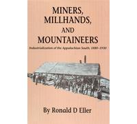 Miners, Millhands, and Mountaineers Industrialization of the Appalachian South, 1880-1930 - Ronald D Eller - University of Tennessee Press - ebook (ePub) - Livre