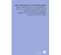 Mines and Minerals of the British Empire