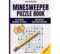 Minesweeper Puzzle Book: 10×10 Edition | Volume 5 | Beginner to Advanced | 500 Progressive Puzzles with Complete Solutions | Relax, Focus, and Train Your Brain