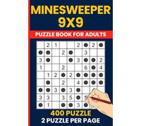 Minesweeper Puzzle Book For Adults 9x9 - 400 Logic Minefield Challenges: Deductive Puzzle Fun | Classic 9x9 Grids | 2 Per Page | Solutions Included | Pattern Recognition & Brain Training