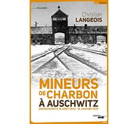 Mineurs de charbon à Auschwitz: Jawischowitz 15 août 1942 - 18 janvier 1945