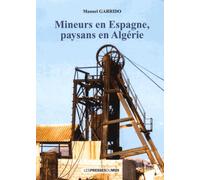 Mineurs en Espagne, paysans en Algérie
