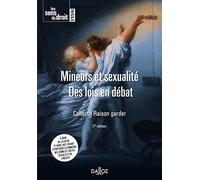 Mineurs et sexualité. 2e éd. - Des lois en débat