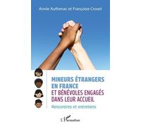 Mineurs Étrangers En France Et Bénévoles Engagés - Rencontres Et Entretiens