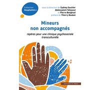 Mineurs non accompagnés: Repères pour une clinique psychosociale transculturelle
