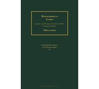 Mineworkers In Zambia: Labour And Political Change In Post-Colonial Africa
