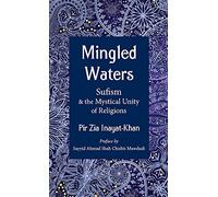 Mingled Waters: Sufism and the Mystical Unity of Religions