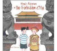 Ming's Adventure In The Forbidden City: A Story In English And Chinese