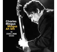 Mingus Ah Um: Original Mono & Stereo Versions by Charles Mingus [Audio CD] NEUF