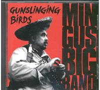 Mingus Big Band - Gunslinging Bird