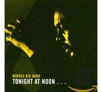Mingus Big Band - Tonight at Noon. [Import]