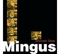 Mingus, Charles - Alternate Takes
