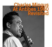 Mingus, Charles - At Antibes 1960 Revisited