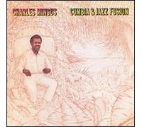 Charles Mingus – Cumbia & Jazz Fusion – CD – Import européen (1976-1977)