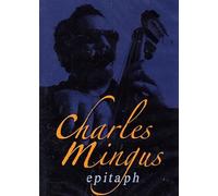 Mingus Charles-Epitaph