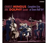 Mingus, Charles & Eric Dolphy - Complete Live at Town Hall '64