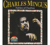 Mingus,Charles - Fables of Faubus [Import]
