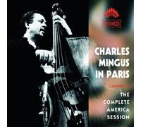 Mingus Charles - in Paris-The Complete American Session [Import]