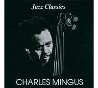 Mingus,Charles - Jazz Classics
