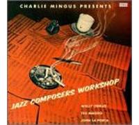 Mingus, Charles - Jazz Composers Workshop