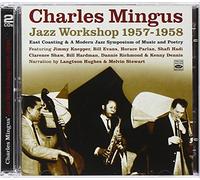Mingus,Charles - Jazz Workshop 1957-1958 [Import]