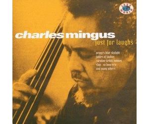 Mingus, Charles - Just for Laughs
