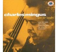 Mingus, Charles - Just for Laughs [Import]