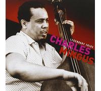 Mingus, Charles - Legendary Trios