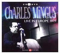 Mingus, Charles - Live in Europe. -CD+DVD [Import]