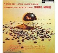Mingus, Charles - Modern Jazz Symposium of Music & Poetry