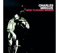 Mingus, Charles - New Tijuana Moods